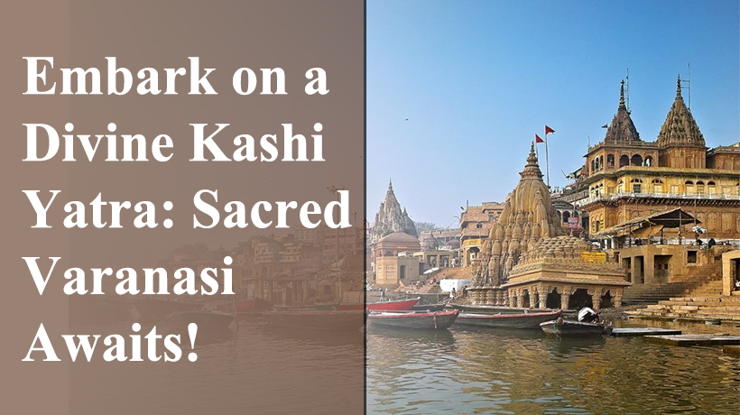 Kashi Tour packages from Bangalore